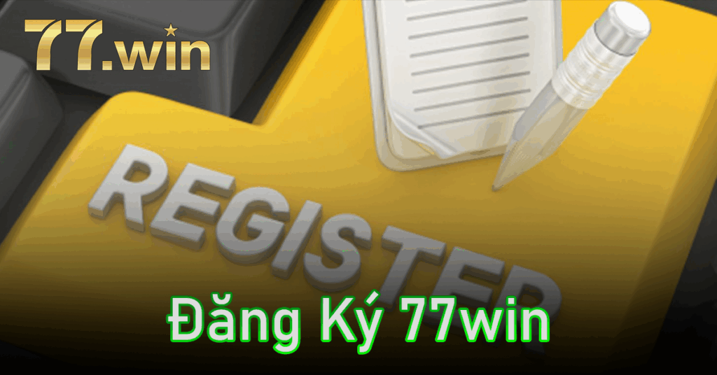 Đăng Ký 77WIN