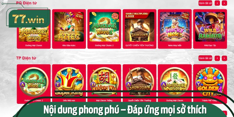 Nội dung phong phú – Đáp ứng mọi sở thích