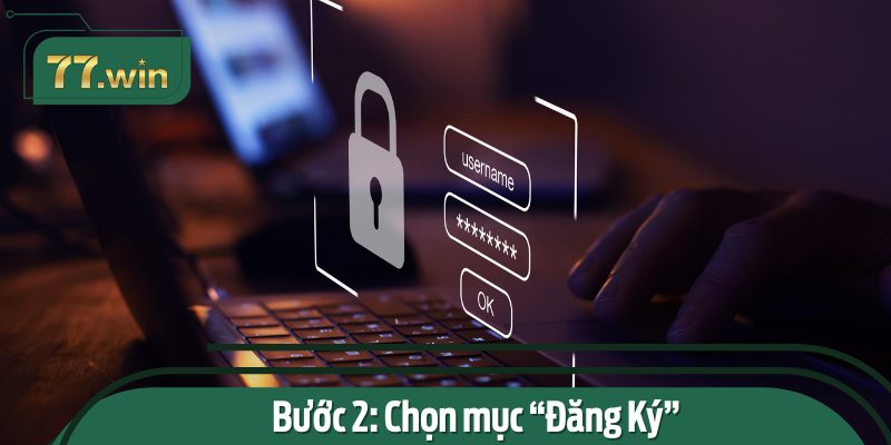 Hướng dẫn chi tiết các bước đăng ký tài khoản an toàn và nhanh chóng chỉ trong vài phút.