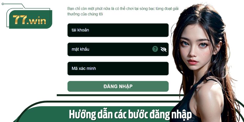 Các bước đăng nhập 77Win được thiết kế thân thiện và dễ hiểu, đặc biệt dành cho người mới.