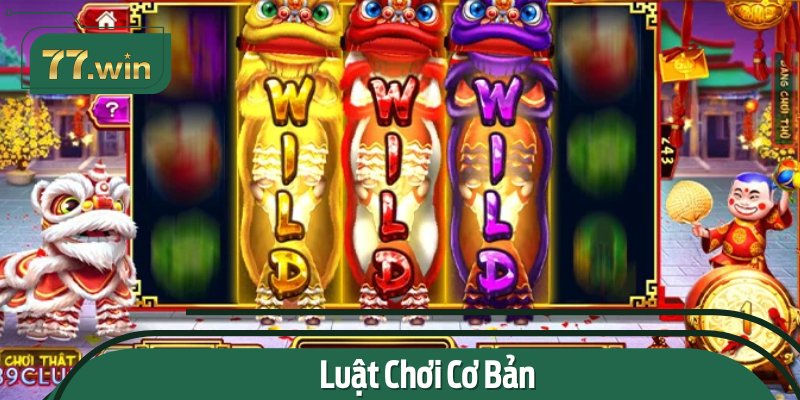 Hướng dẫn chơi chi tiết game Phúc Lộc Thọ