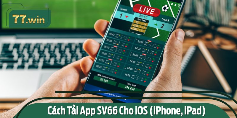 Hướng dẫn chi tiết cài đặt app SV66 trên thiết bị iOS.