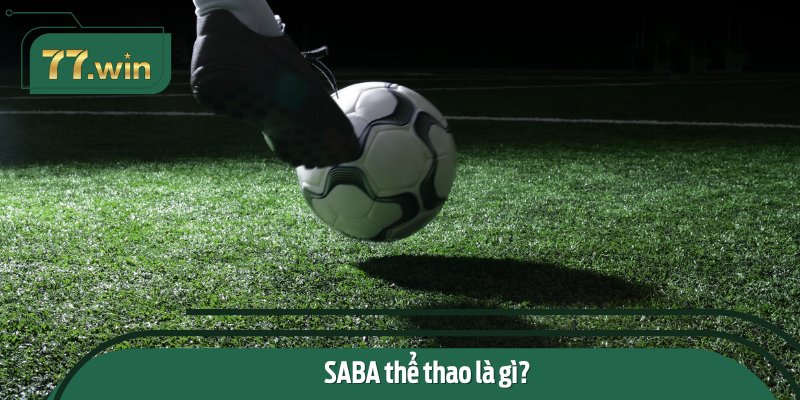 SABA thể thao là gì?
